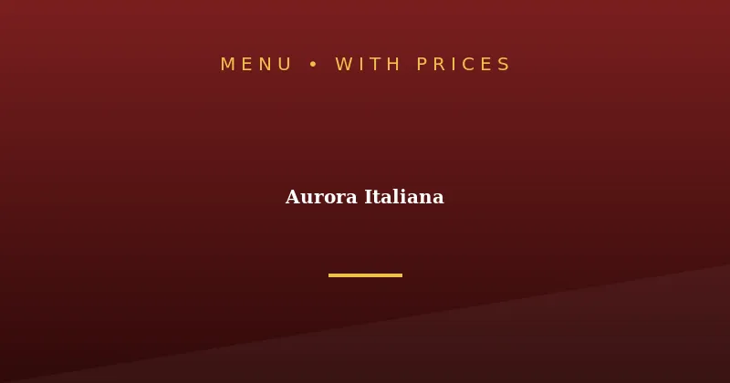 Aurora Italiana Menu With Prices