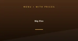 Big Fire Menu With Prices
