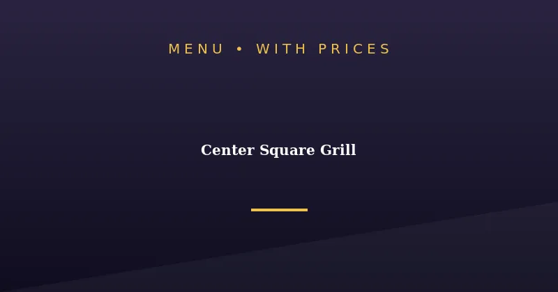 Center Square Grill Menu With Prices