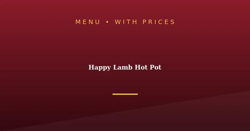Happy Lamb Hot Pot Menu With Prices