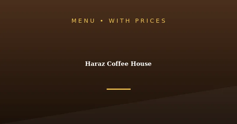 Haraz Coffee House Menu With Prices
