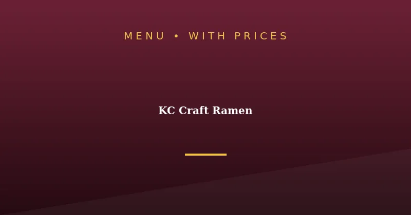 KC Craft Ramen Menu With Prices
