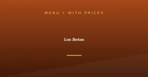 Los Betos Menu With Prices
