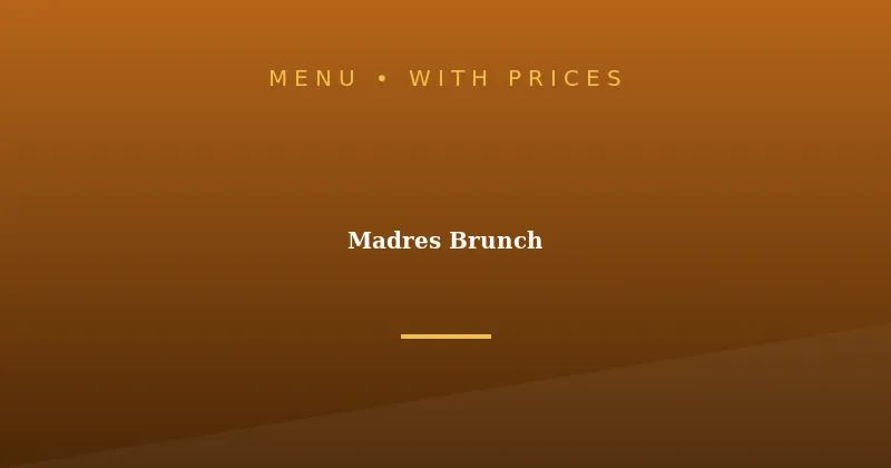 Madres Brunch Menu With Prices