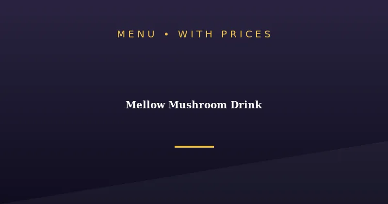 Mellow Mushroom Drink Menu With Prices