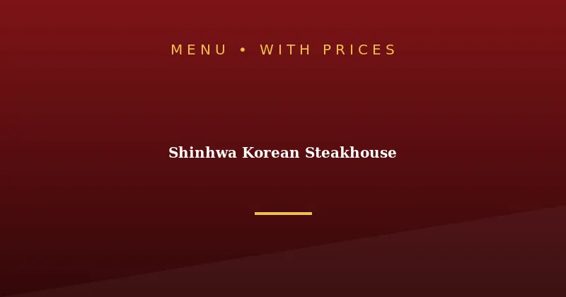 Shinhwa Korean Steakhouse Menu With Prices