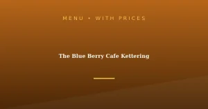 The Blue Berry Cafe Kettering Menu With Prices