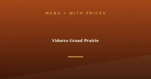 Vidorra Grand Prairie Menu With Prices