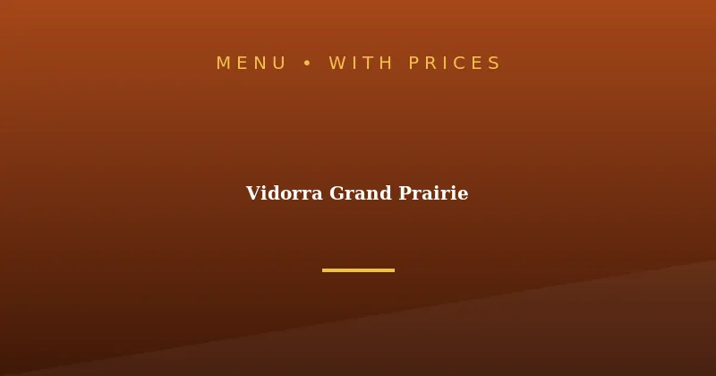 Vidorra Grand Prairie Menu With Prices