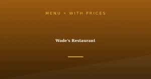 Wade’s Restaurant Menu With Prices