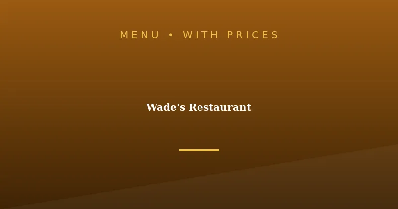 Wade’s Restaurant Menu With Prices