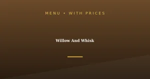 Willow And Whisk Menu With Prices