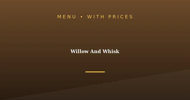 Willow And Whisk Menu With Prices