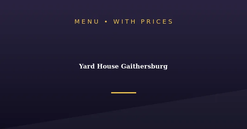 Yard House Gaithersburg Menu With Prices