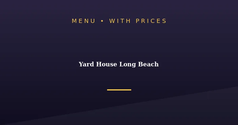 Yard House Long Beach Menu With Prices